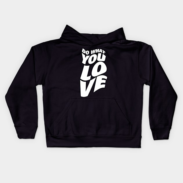 Do What You Love Kids Hoodie by neodhlamini